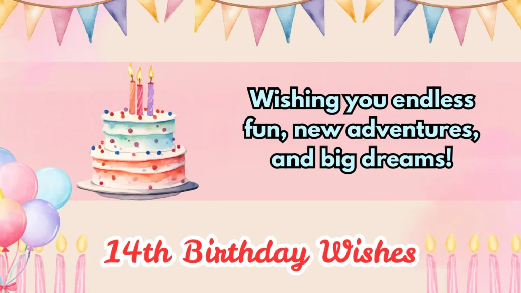 215+ Heartwarming 14th Birthday Wishes Perfect Ideas in 2026