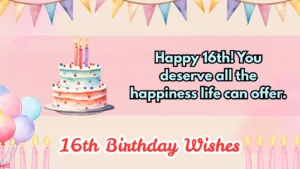 16th birthday wishes