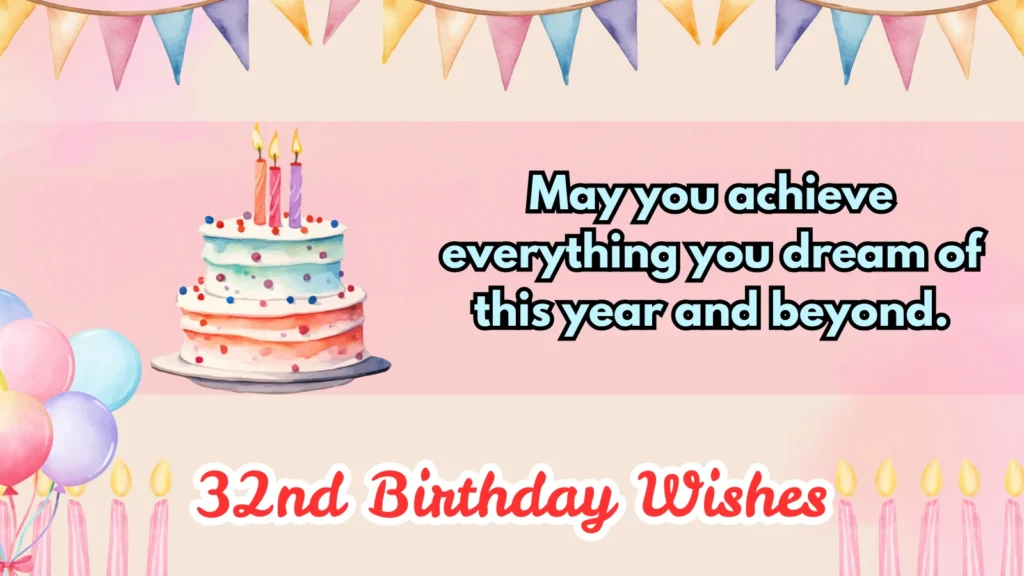 32nd birthday wishes