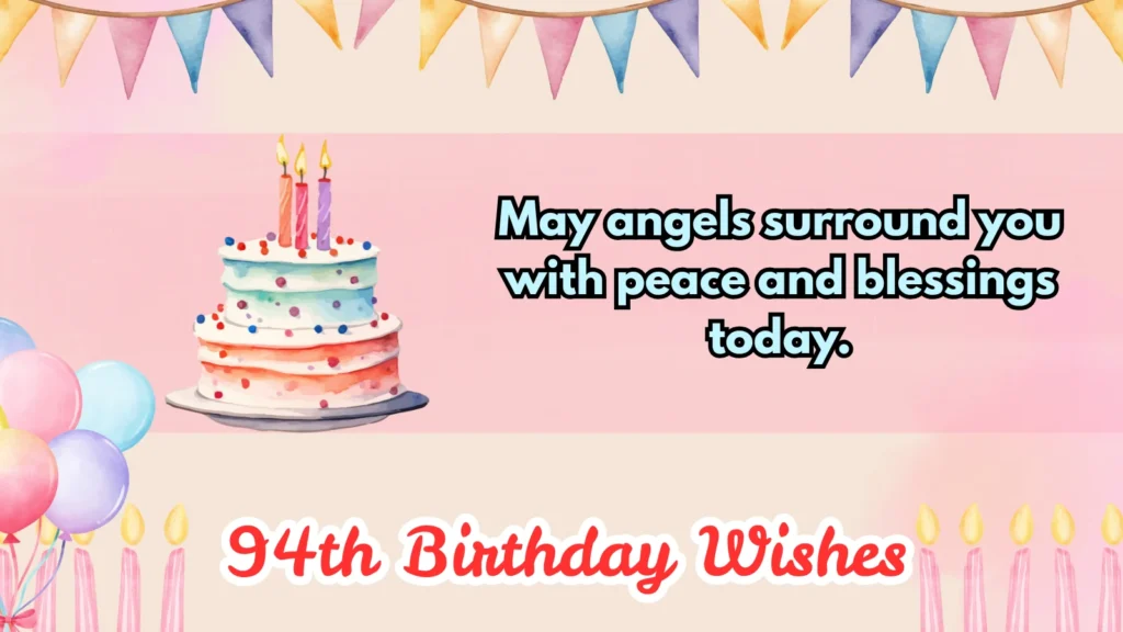 222+ Heartfelt 94th Birthday Wishes & Ideas 2026