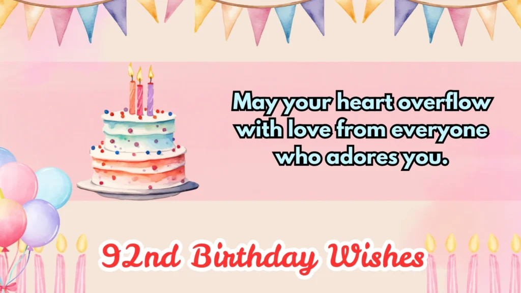 218+ 92nd Birthday Wishes & Ideas Heartfelt Messages 2026