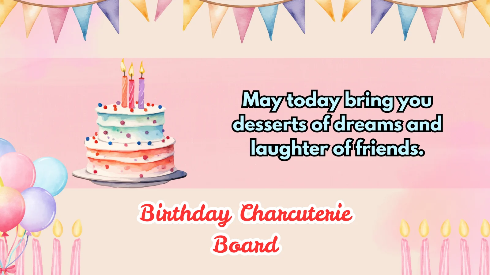 birthday charcuterie board